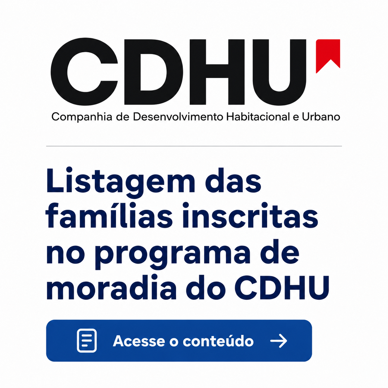 Listagem das famílias inscritas no programa de moradia do CDHU